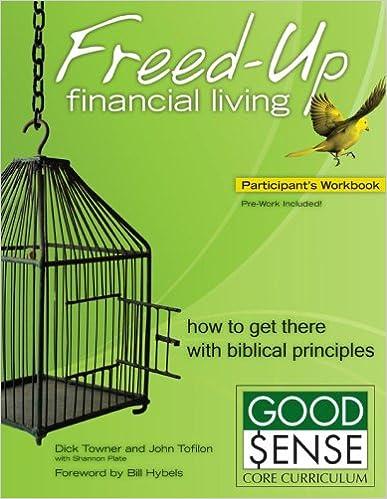 freed up financial living how to get there with biblical principles participants workbook 1st edition dick