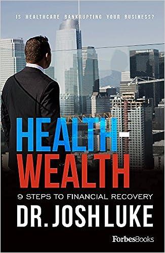 health wealth 9 steps to financial recovery 1st edition josh luke 1946633100, 978-1946633101