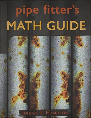 pipe fitters math guide 1st edition johnny e. hamilton 0962419702, 978-0962419706