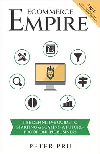 ecommerce empire the definitive guide to starting and scaling a future proof online business 1st edition