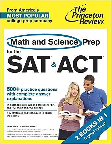math and science prep for the sat and act 500 practice questions with complete answers explanation 1st