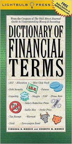 dictionary of financial terms 1st edition virginia b. morris, kenneth m. morri, lightbulb press 0071359036,