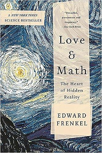 love and math the heart of hidden reality 1st edition edward frenkel 0465064957, 978-0465064953