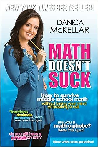 math doesnt suck how to survive middle school math without losing your mind or breaking a nail 1st edition