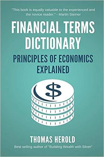 financial terms dictionary principles of economics explained 1st edition thomas herold, wesley crowder