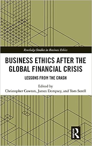 business ethics after the global financial crisis lessons from the crash 1st edition christopher cowton,