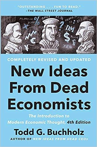 new ideas from dead economists the introduction to modern economic thought 4th edition todd g. buchholz