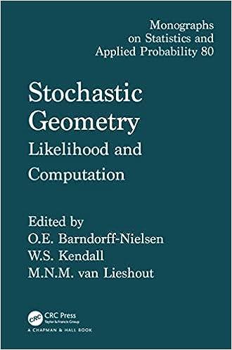 stochastic geometry likelihood and computation monographs on statistics and applied probability book 80 1st