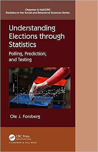 understanding elections through statistics polling prediction and testing 1st edition ole j. forsberg