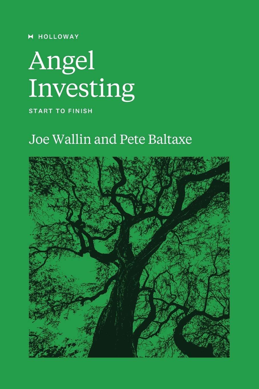 angel investing start to finish 1st edition joe wallin, pete baltaxe 1952120209, 978-1952120206
