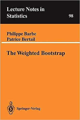 the weighted bootstrap 1st edition philippe barbe, patrice bertail 0387944788, 978-0387944784