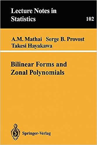 bilinear forms and zonal polynomials 1st edition arak m. mathai,serge b. provost, takesi hayakawa 0387945229,