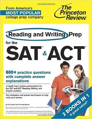 reading and writing prep for the sat and act 600 practice questions with complete answer explanations 1st