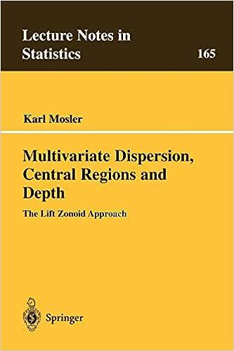 multivariate dispersion central regions and depth the lift zonoid approach 1st edition karl mosler