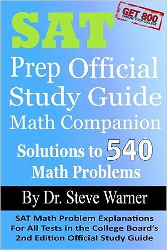 sat prep official study guide math companion solutions to 540 math problems 1st edition steve warner