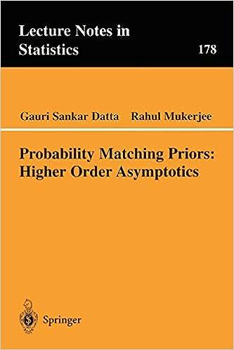 probability matching priors  higher order asymptotics 1st edition gauri sankar datta, rahul mukerjee