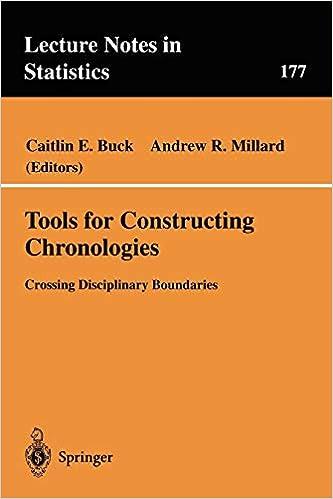 tools for constructing chronologies  crossing disciplinary boundaries 1st edition caitlin e. buck, andrew r.