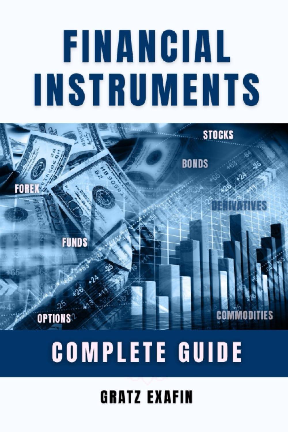 financial instruments 1st edition gratz exafin b0c9s99qzd, 979-8851770456