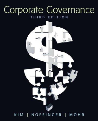 corporate governance 3rd edition kenneth kim, john r. nofsinger, derek j mohr 0136096980, 978-0136096986
