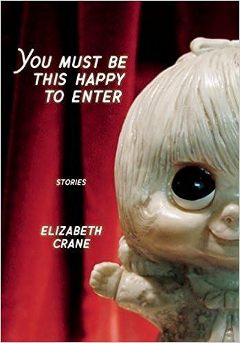 you must be this happy to enter stories  elizabeth crane 1933354437, 978-1933354439