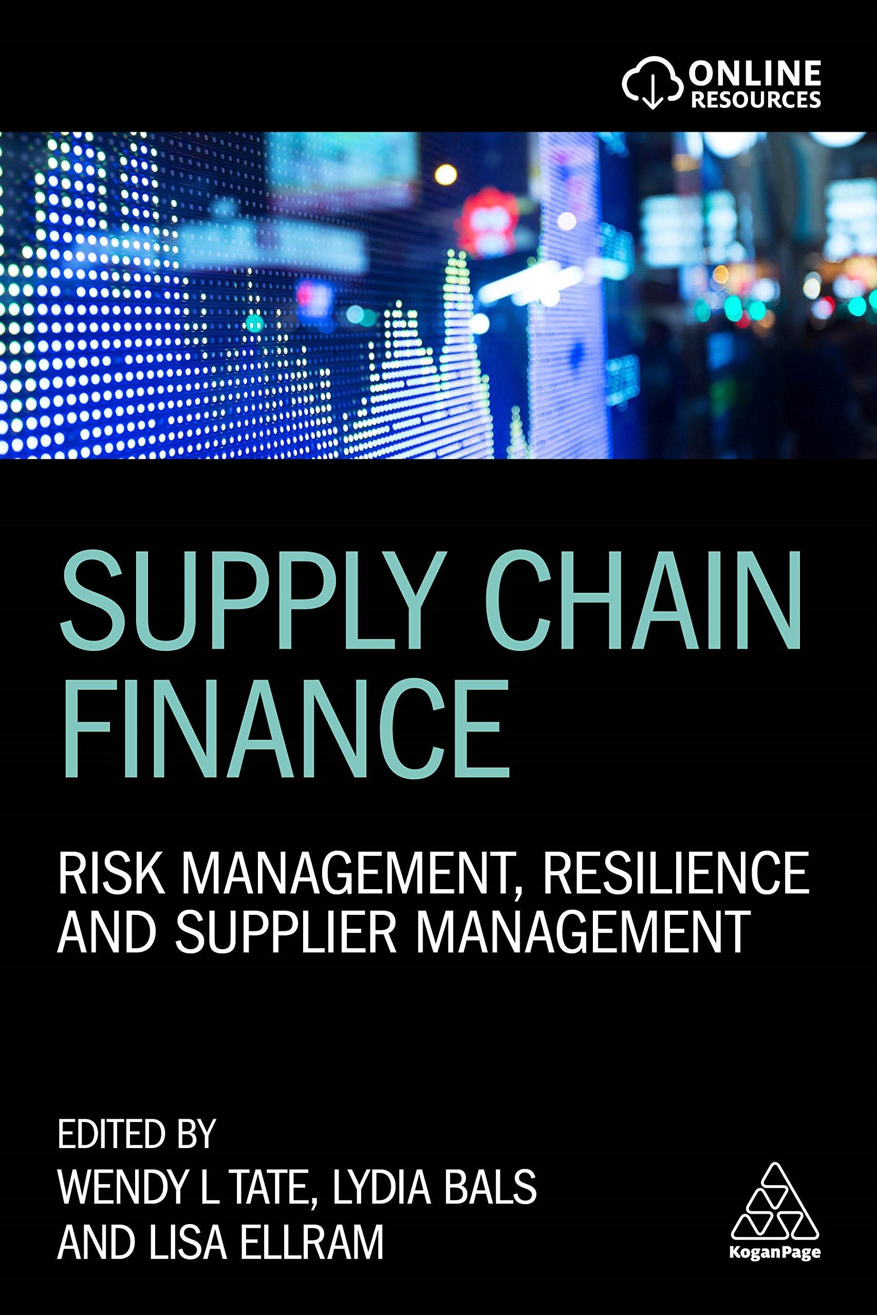 supply chain finance risk management resilience and supplier management 1st edition wendy tate, lydia bals,