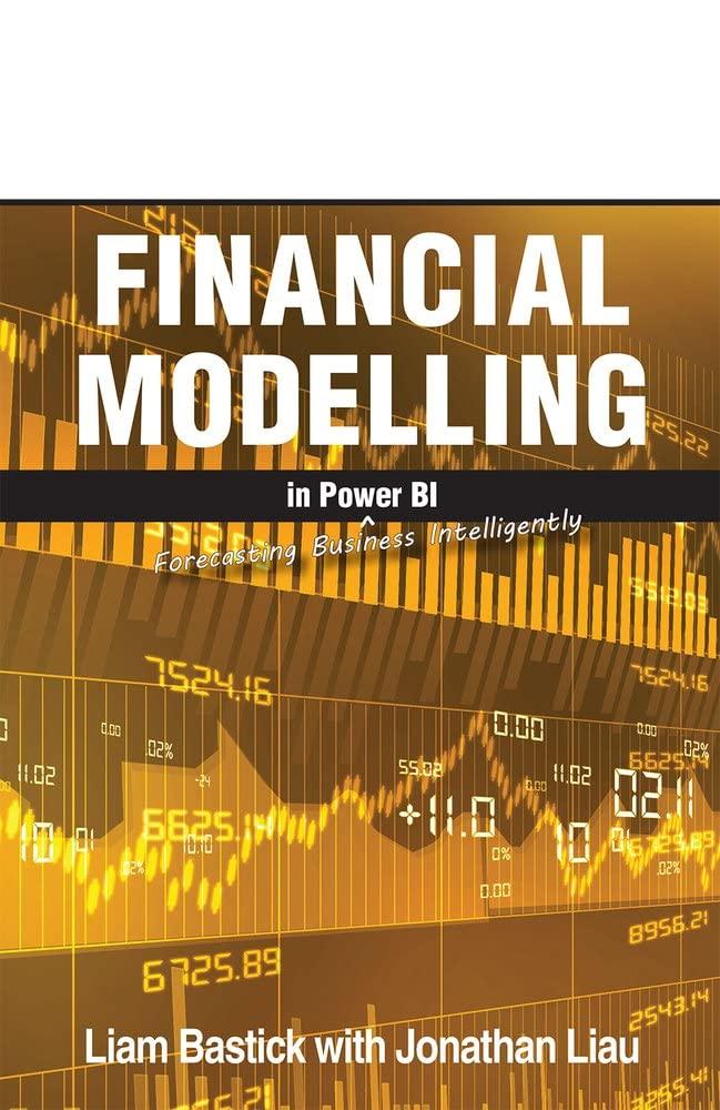 financial modelling in power bi forecasting business intelligently 1st edition jonathan liau, liam bastick
