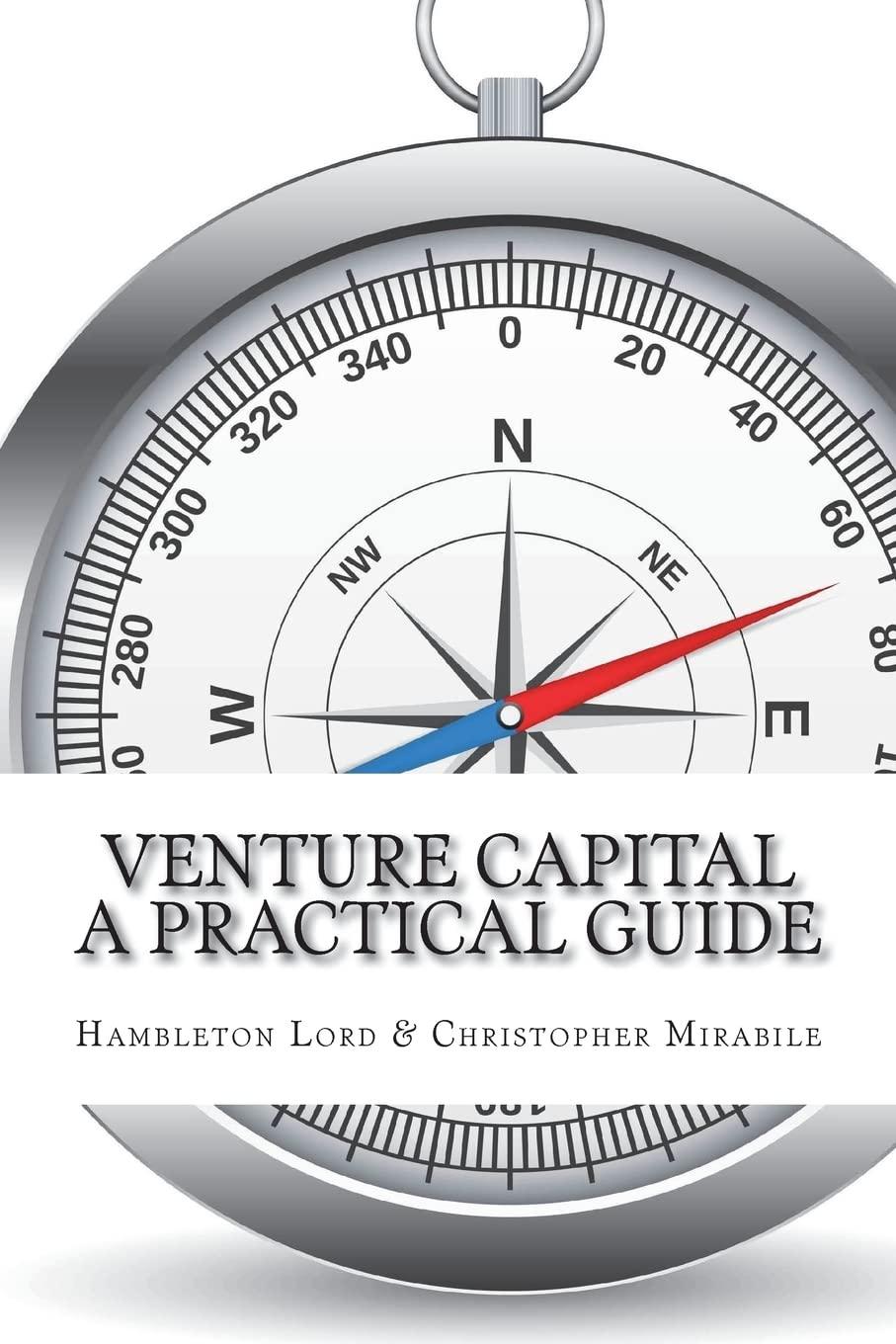 venture capital a practical guide to fund formation and management 1st edition hambleton lord, christopher