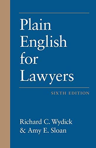 plain english for lawyers 6th edition richard wydick, amy sloan 153100699x, 978-1531006990