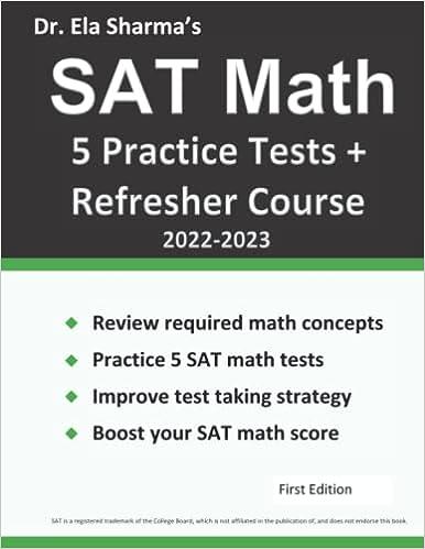 sat math 5 practice tests refresher course 1st edition dr. ela sharma b0b92qrtv9, 979-8840167762