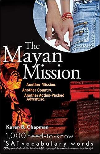 the mayan mission another mission another country another action packed adventure 1000 need to know sat