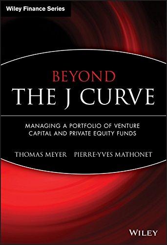 beyond the j curve managing a portfolio of venture capital and private equity funds 1st edition thomas meyer,