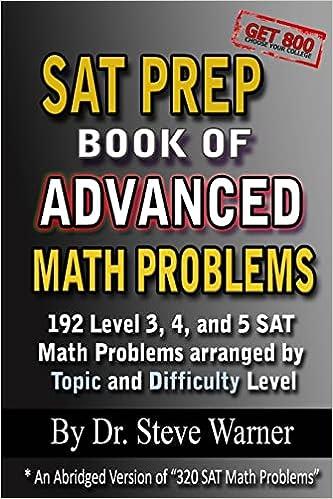 sat prep book of advanced math problems 1st edition steve warner 1493612077, 978-1493612079