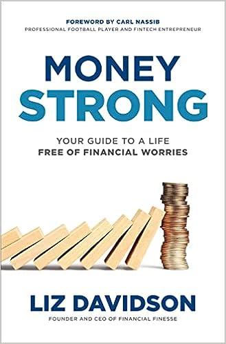 money strong your guide to a life free of financial worries 1st edition liz davidson, carl nassib 1264989075,