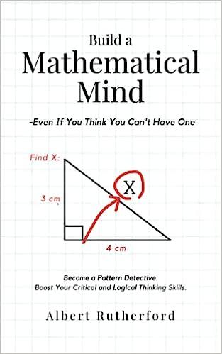 build a mathematical mind  even if you think you cant have one 1st edition albert rutherford b0btgfk7fx,