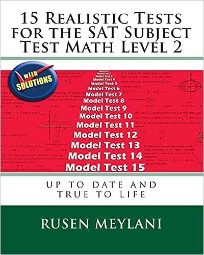15 realistic tests for the sat subject test math level 2 up to date and true to life 1st edition rusen