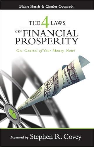 the 4 laws of financial prosperity get control of your money now 1st edition blaine harris, charles coonradt