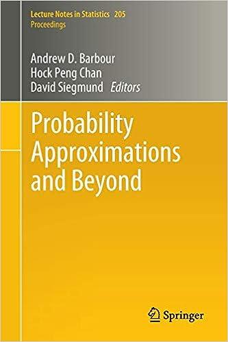 probability approximations and beyond 1st edition andrew barbour , hock peng chan, david siegmund 1461419654,