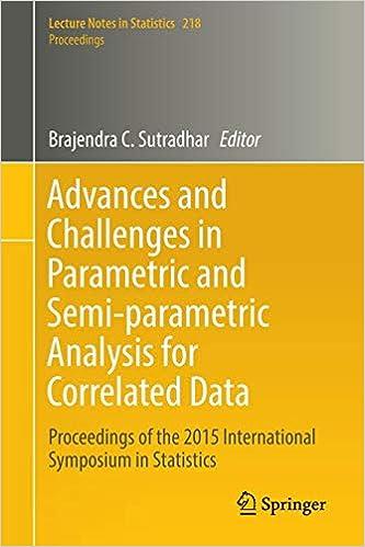 advances and challenges in parametric and semi parametric analysis for correlated data proceedings of the