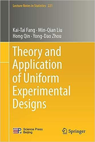 theory and application of uniform experimental designs 1st edition kai-tai fang, min-qian liu , hong qin ,