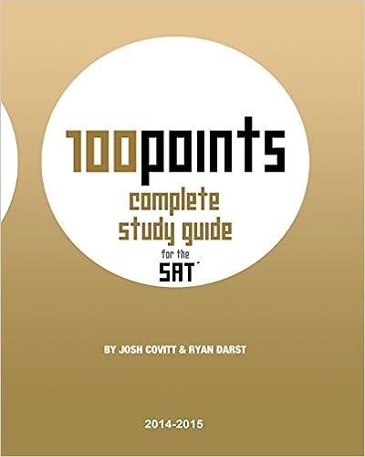 100 points complete study guide for the sat 2014-2015 1st edition josh covitt, ryan darst 978-1461066538