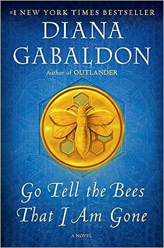 go tell the bees that i am gone  a novel  diana gabaldon 110188570x, 978-1101885703