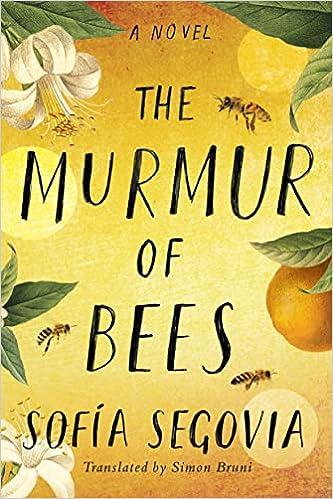 the murmur of bees a novel  sofía segovia, simon bruni 1542040507, 978-1542040501