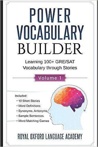 power vocabulary builder learning 100 gre/sat vocabulary through stories volume 1 1st edition enrica tan, r.