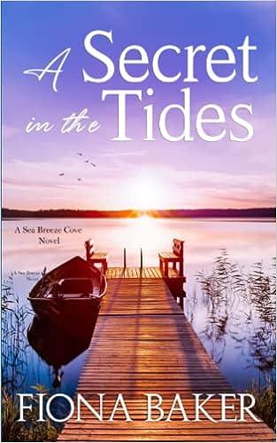 a secret in the tides a sea breeze cove novel  fiona baker b09ymr2wg8, 979-8811744527