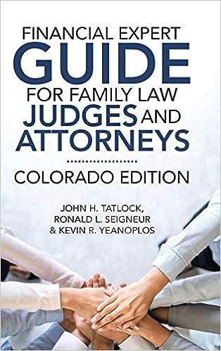 financial expert guide for family law judges and attorneys colorado edition 1st edition john h tatlock,
