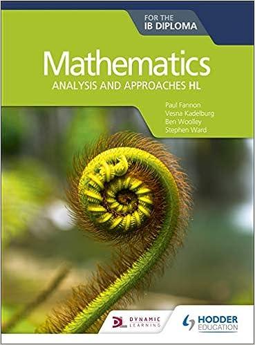mathematics for the ib diploma analysis and approaches hl 1st edition paul fannon, vesna kadelburg, ben