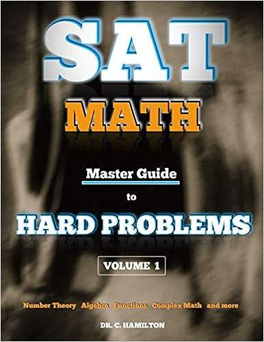 sat math master guide to hard problems volume 1 1st edition dr. c. hamilton 1080599800, 978-1080599806