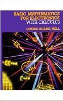 basic mathematics for electronics with calculus 1st edition nelson m. cooke, herbert f. adams, peter b. dell