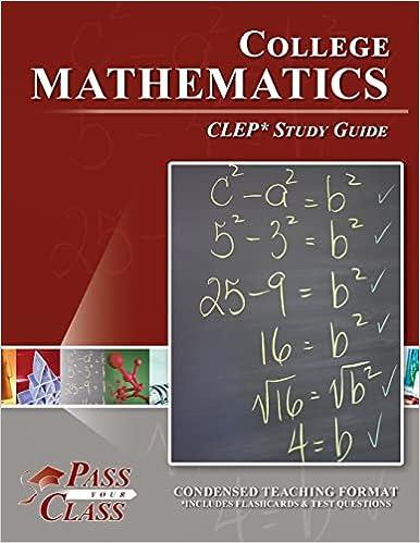 college mathematics clep test study guide 1st edition passyourclass 1614330093, 978-1614330097