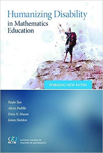 humanizing disability in mathematics education forging new paths 1st edition alexis padilla, erica mason,